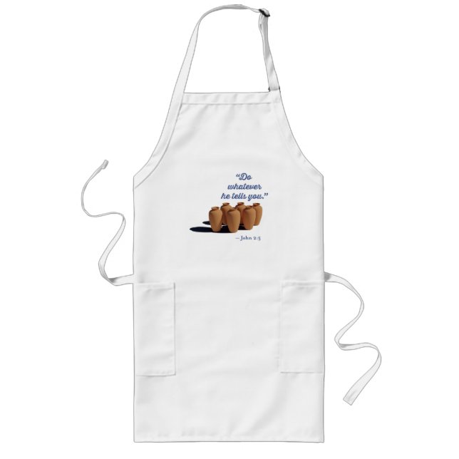 Do Whatever He Tells You John 2:5 Long Apron (Front)