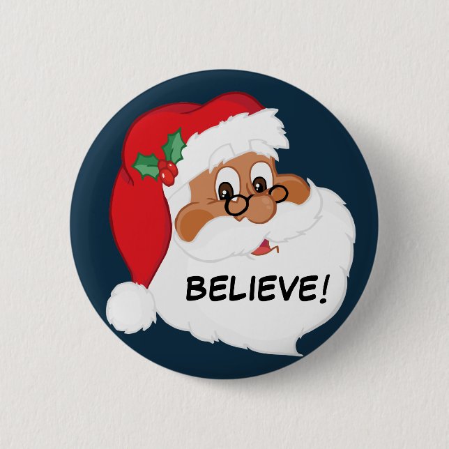Do You Believe in Black Santa Claus? 2 Inch Round Button (Front)