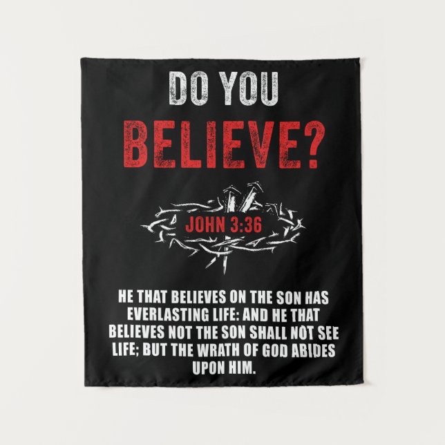 Do You Believe? John 3:36 Bible Verse Tapestry (Front)