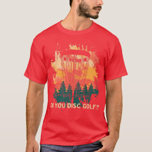 Do You Disc Golf Sports Lover Friends Sport Player T-Shirt