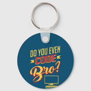 Do You Even Code Bro Funny Software Engineer Keychain