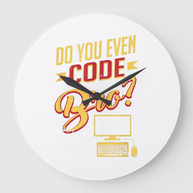 Do You Even Code Bro Funny Software Engineer Large Clock (Front)