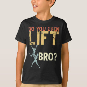 Do You Even Lift Bro Ballet Funny Retro Dancing Lo T-Shirt