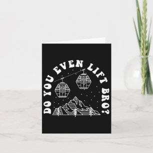 Do You Even Lift Bro  Card