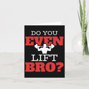 Do You Even Lift Bro Card