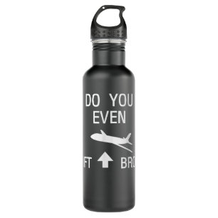 DO YOU EVEN LIFT BRO funny Scienceflight with plan 710 Ml Water Bottle