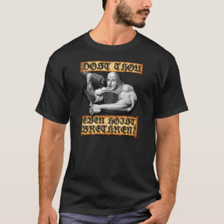 Do You Even Lift Bro Shakespeare Black Gym T-Shirt