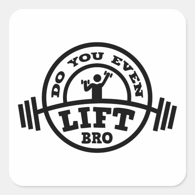 Do You Even Lift Bro? Square Sticker (Front)
