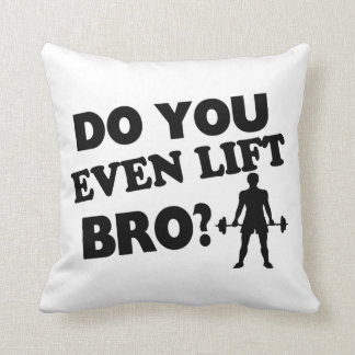 Do You Even Lift Bro? Throw Pillow