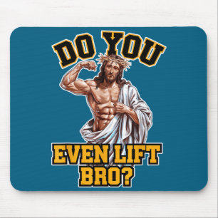Do You Even Lift Bro Unisex Gym Mouse Pad