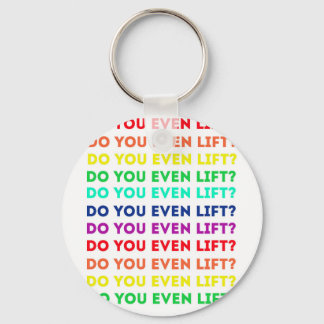 Do You Even Lift? Keychain
