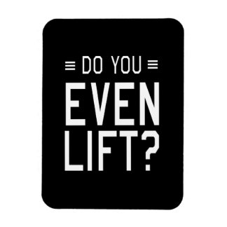 Do You Even Lift? Magnet