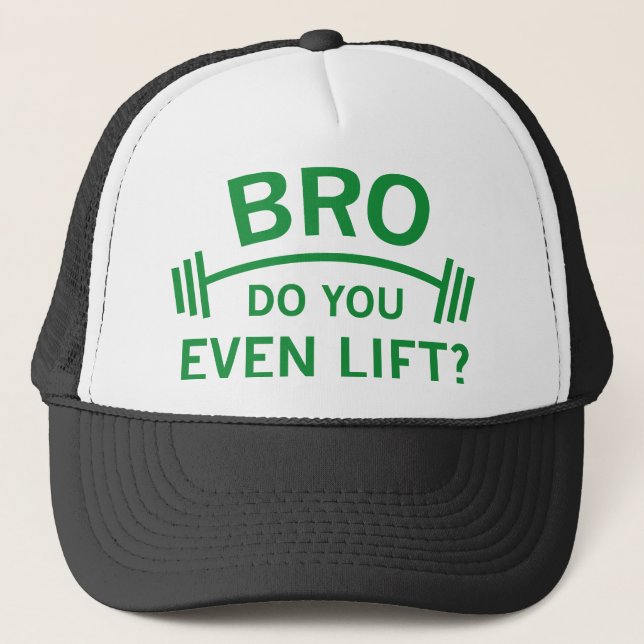 Do You Even Lift? Trucker Hat (Front)