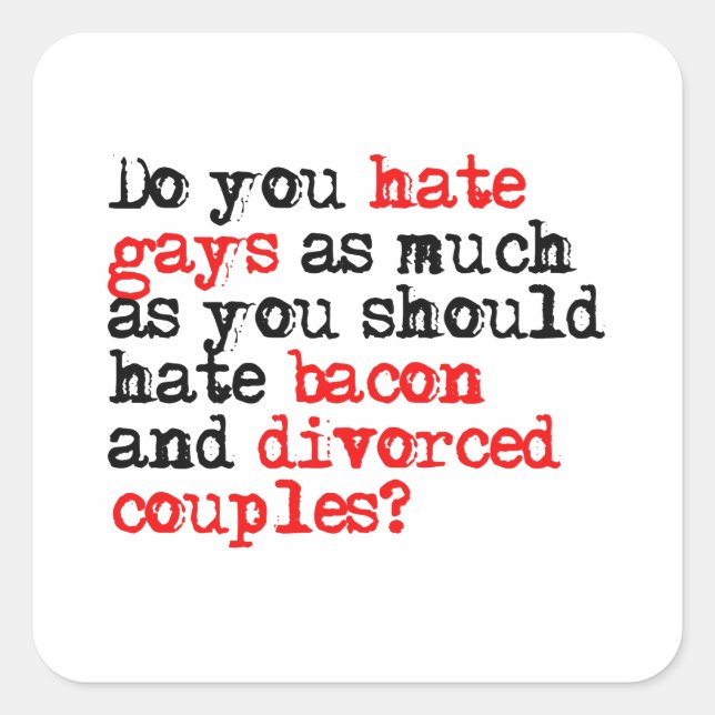 Do you hate gays square sticker (Front)
