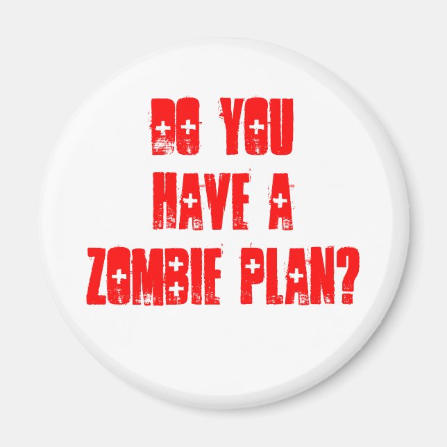 Do YOU have a zombie Plan? Magnet (Front)