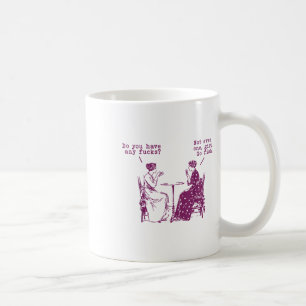 Do You Have Any Fors Not Even One Girl Go Fish  Coffee Mug