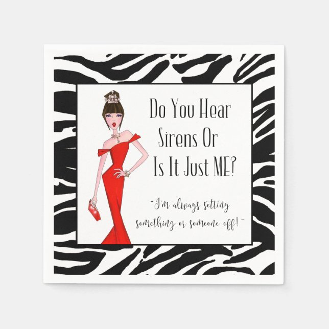 Do You Hear Sirens Or Is It Just ME? Napkin (Front)