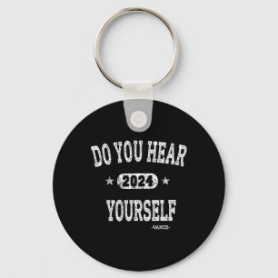 Do You Hear Yourself Vance 2024 Interviewer Trump  Keychain