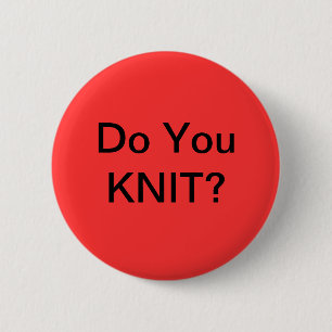 Do you Knit? 2 Inch Round Button