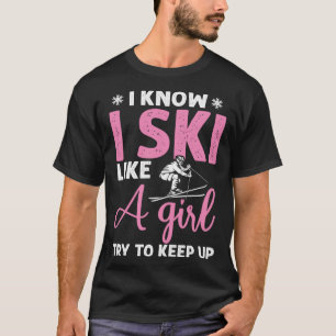 Do you know ski girl skier T-Shirt