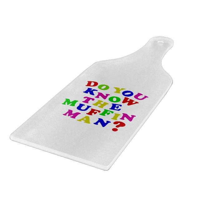 Do you know the Muffin Man? Cutting Board (Corner)