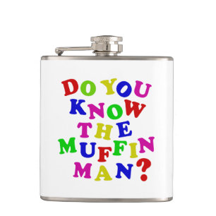 Do you know the Muffin Man? Hip Flask