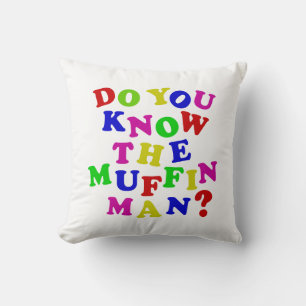 Do you know the Muffin Man? Throw Pillow