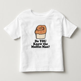 do you know the muffin man toddler t-shirt