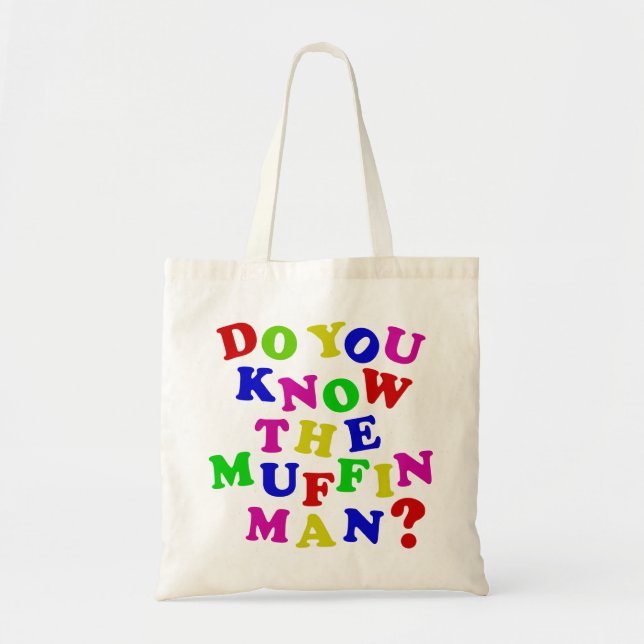 Do you know the Muffin Man? Tote Bag (Front)