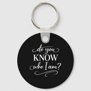 Do You Know Who I Am African Heritage Pride Black Keychain