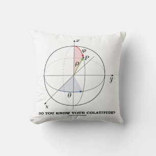Do You Know Your Colatitude? Geometry Attitude Throw Pillow