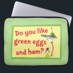 Do You Like Green Eggs and Ham? Laptop Sleeve<br><div class="desc">This authentic Dr. Seuss design features a memorable moment from the classic children's book. The fun illustration showcases the persistent Sam-I-Am playfully balancing a platter of his famous dish high above his head on a long, bending pole. It includes the iconic question, "Do you like green eggs and ham?", perfectly...</div>