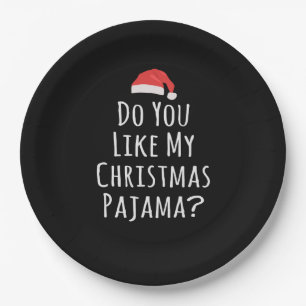 Do You like my Christmas Pajama Paper Plate