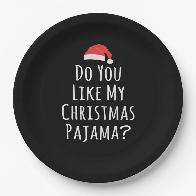 Do You like my Christmas Pajama Paper Plate (Front)