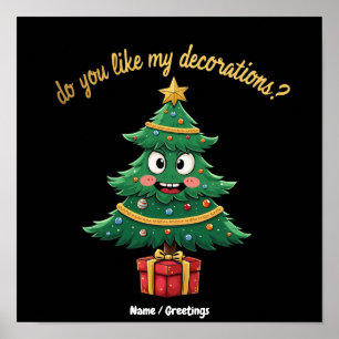 Do You Like My Decorations? Funny Holiday Poster