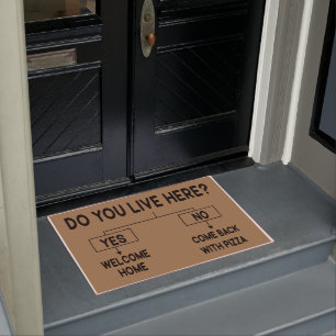 Do you live here? come back with Pizza Doormat