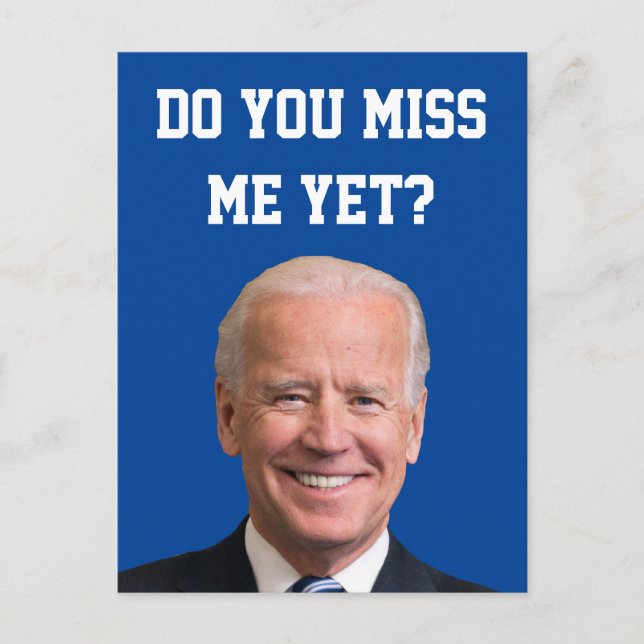 Do You Miss Joe Biden Yet? Postcard (Front)