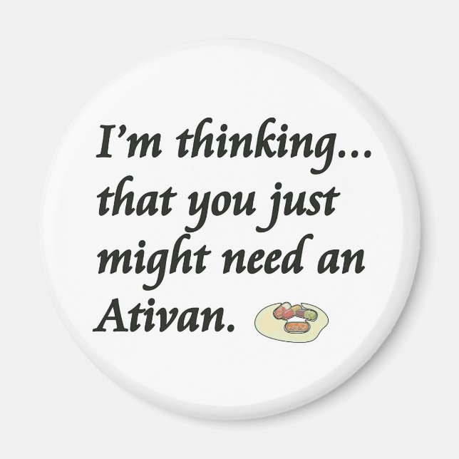 Do You Need an Ativan? Magnet (Front)