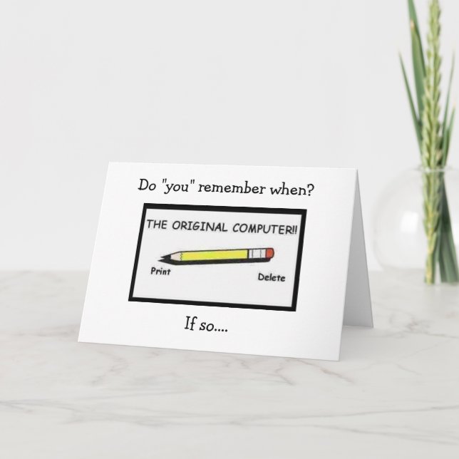 DO YOU REMEMBER THE PENCIL? OVER THE HILL CARD (Front)