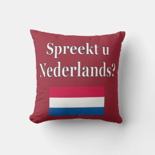 Do you speak Dutch? in Dutch. Flag Throw Pillow