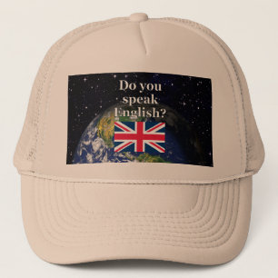 "Do you speak English?" in English. Flag & Earth Trucker Hat