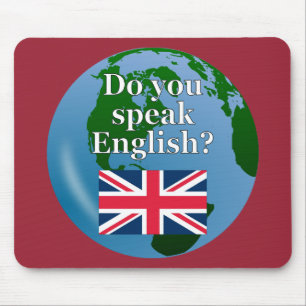 "Do you speak English?" in English. Flag & globe Mouse Pad