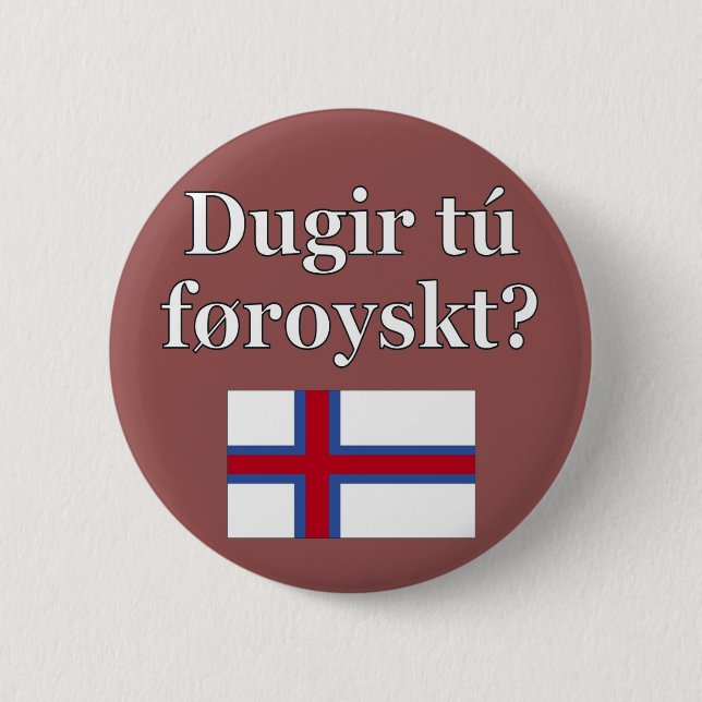 Do you speak Faroese? in Faroese. Flag 2 Inch Round Button (Front)