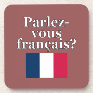 Do you speak French? in French. Flag Coaster