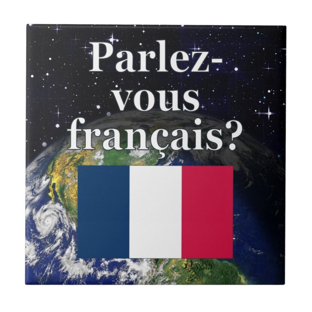 Do you speak French? in French. Flag & Earth Tile (Front)