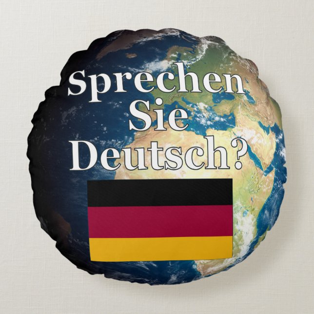 Do you speak German? in German. Flag & Earth Round Pillow (Front)