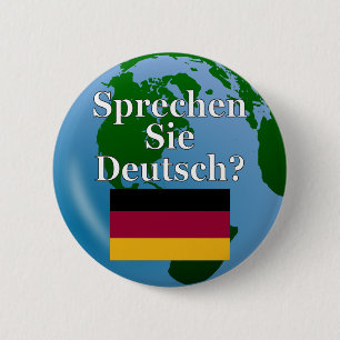 Do you speak German? in German. Flag & globe 2 Inch Round Button