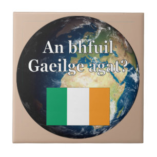 Do you speak Irish? in Irish. Flag & Earth Tile