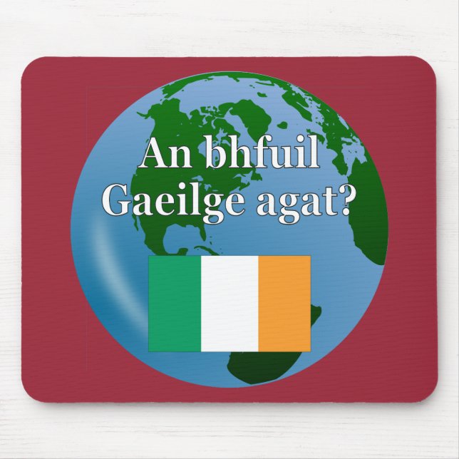 Do you speak Irish? in Irish. Flag & globe Mouse Pad (Front)