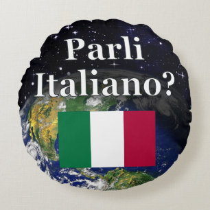Do you speak Italian? in Italian. Flag & Earth Round Pillow